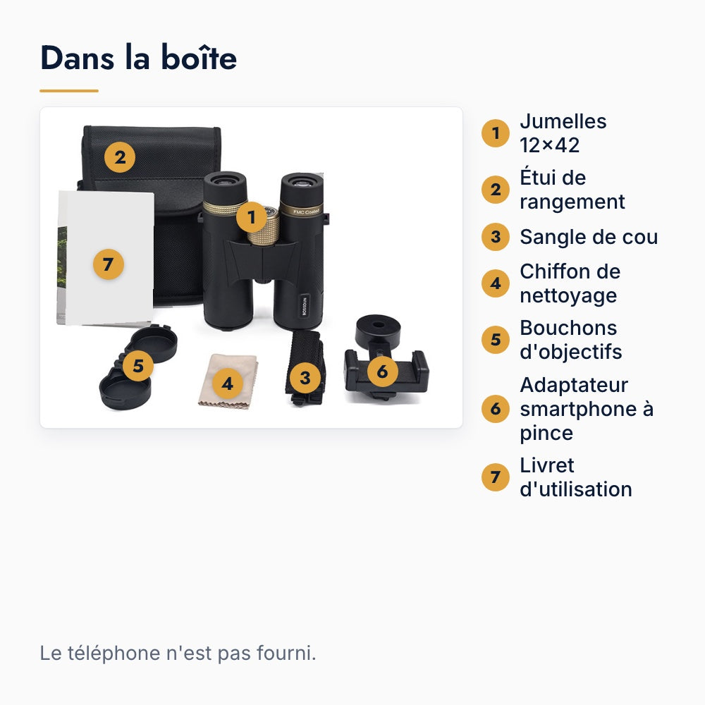 Contenu de la boîte des jumelles 12x42 : jumelles, étui de rangement, sangle de cou, chiffon de nettoyage, bouchons d'objectifs, adaptateur smartphone à pince et livret d'utilisation. Le téléphone n'est pas fourni.